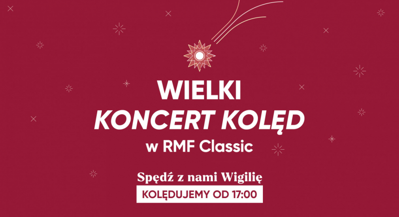 Wigilijny Wielki Koncert Kolęd w RMF Classic i RMF Classic+