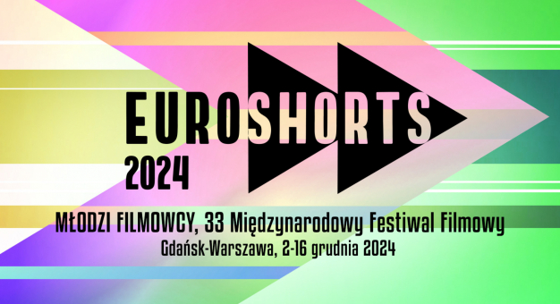 Festiwal EUROSHORTS 2024 Młodzi Filmowcy w Gdańsku i Warszawie 