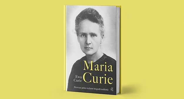 Maria Curie- nowe wydanie kultowej biografii