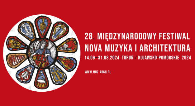 28. Międzynarodowy Festiwal "Nova Muzyka i Architektura" - sierpień