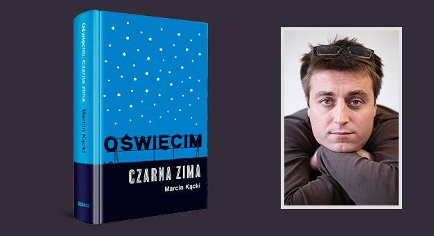 "Oświęcim. Czarna zima"- reportaż Marcina Kąckiego 